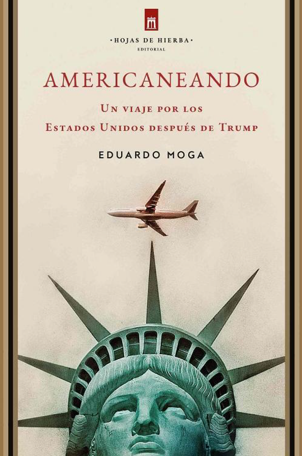 Americaneando: un viaje por los Estados Unidos después de TrumpMoga, Eduardo