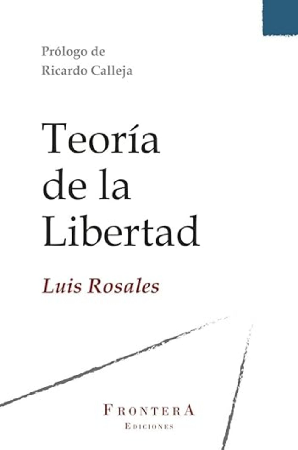 Teoría de la LibertadRosales, Luis