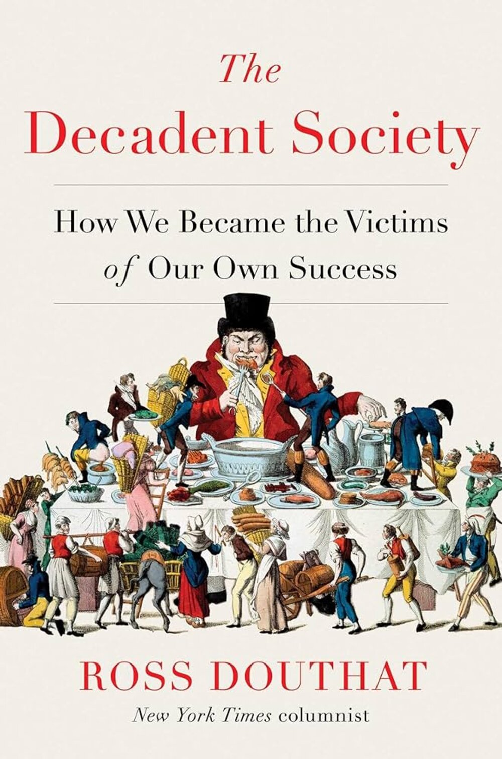 The Decadent SocietyDouthat, Ross