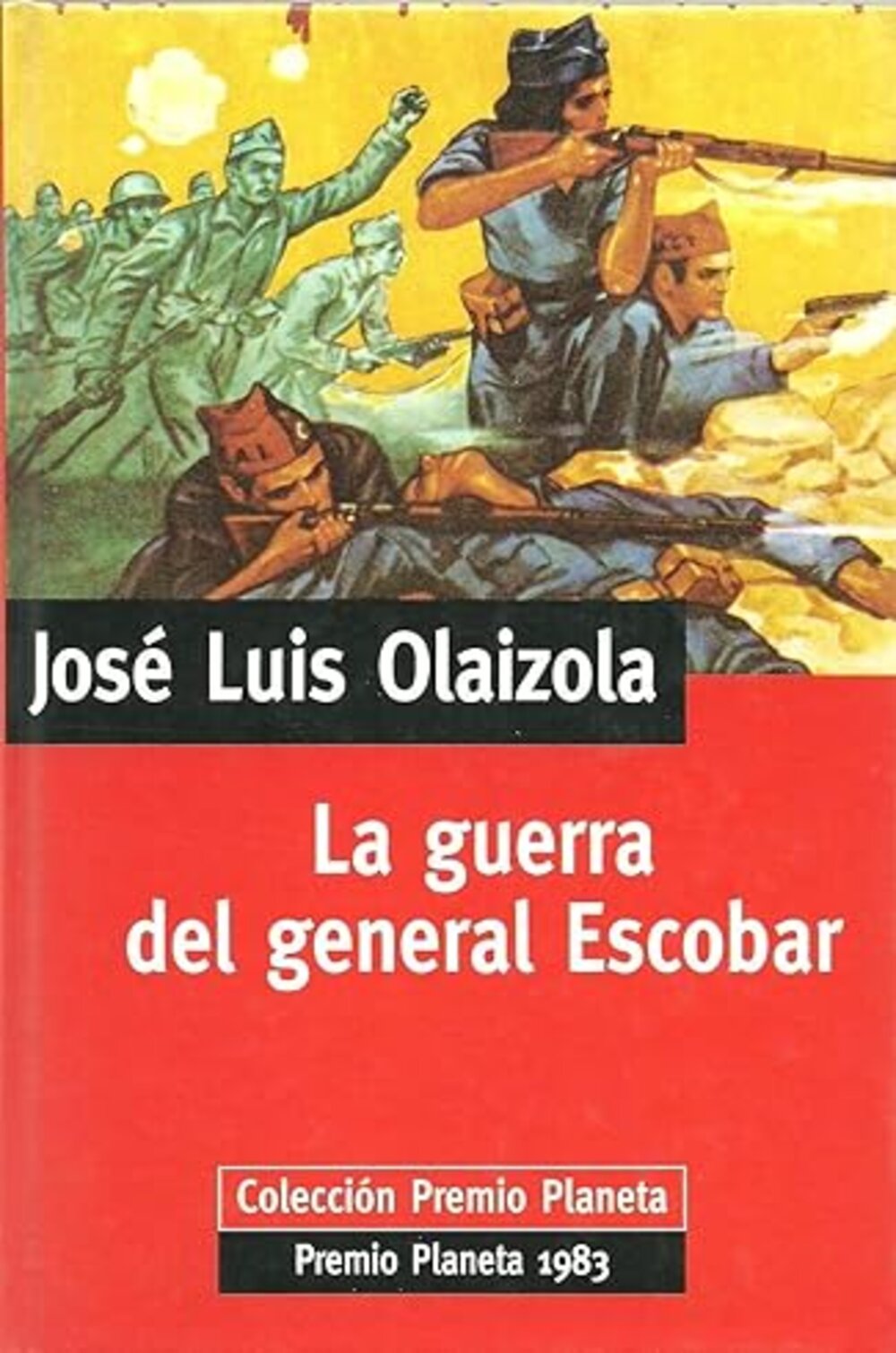 La guerra del general EscobarOlaizola, José Luis