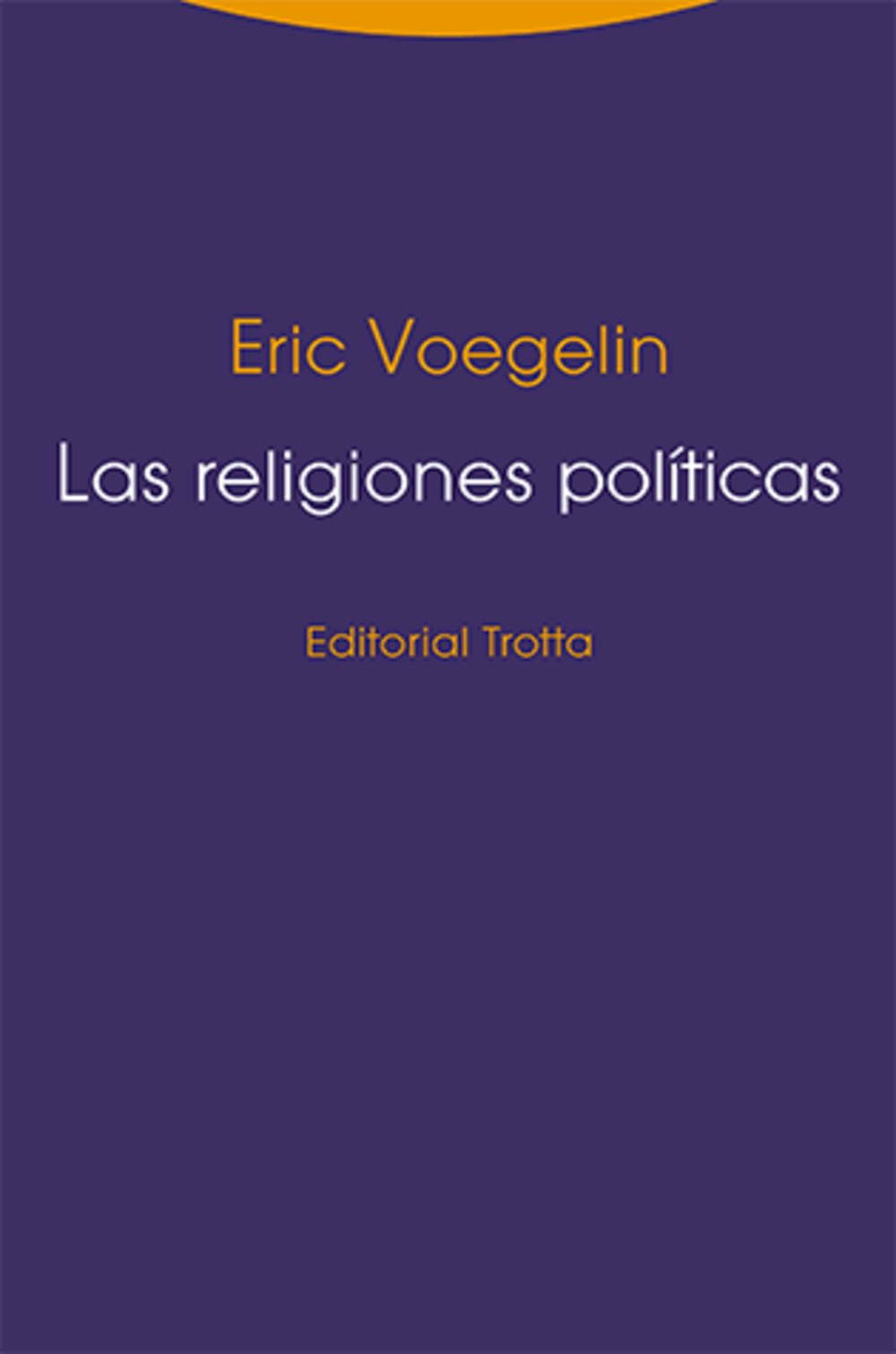 Las religiones políticasVoegelin, Eric