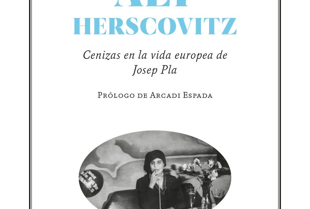 Aly Herscovitz. Cenizas en la vida europea de Josep PlaPericay, Xavier