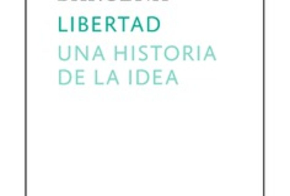 Libertad, una historia de la idea De Miguel Bárcena, Josu