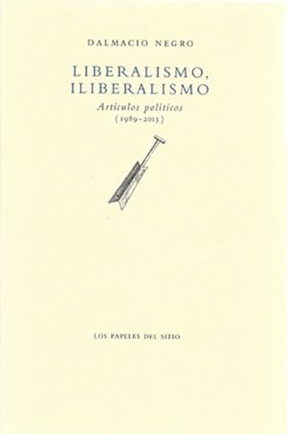 Liberalismo, iliberalismoNegro, Dalmacio