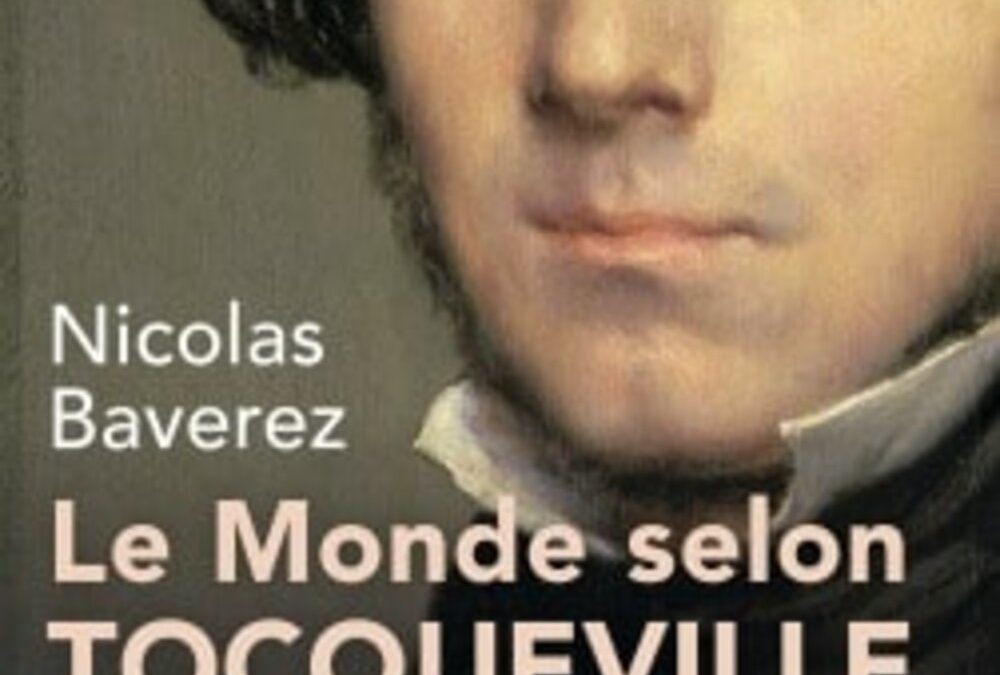 Le monde selon TocquevilleBaverez, Nicolas