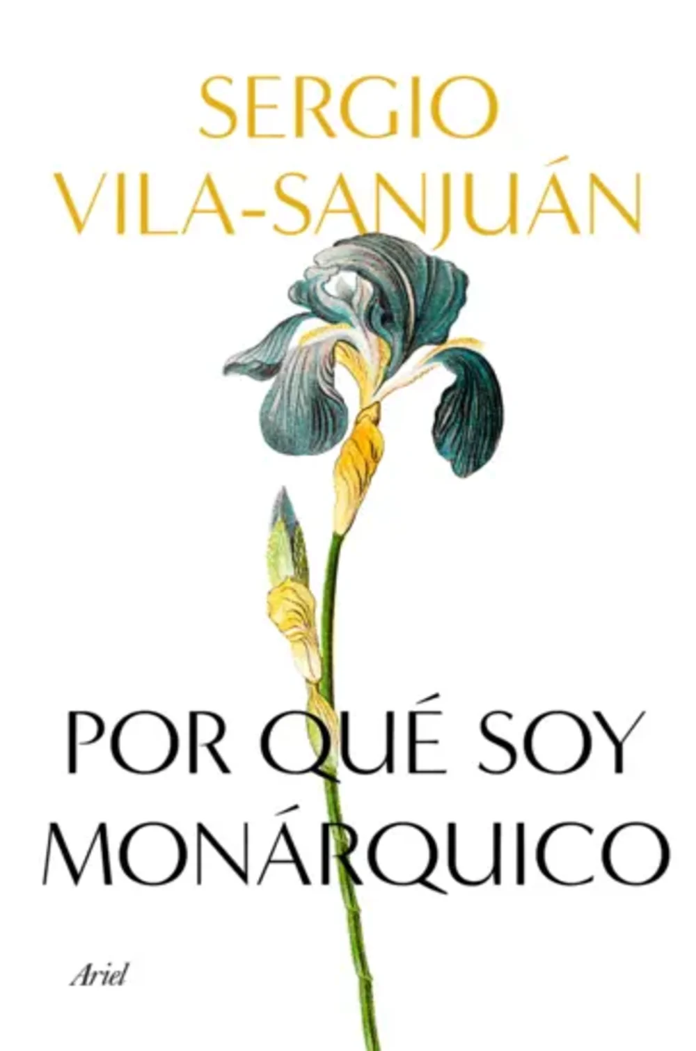 Por qué soy monárquicoVila-Sanjuán, Sergio
